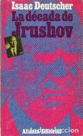 Libri di seconda mano: DEUTSCHER, Isaac.- - La d&eacute;cada de Jrushov.
