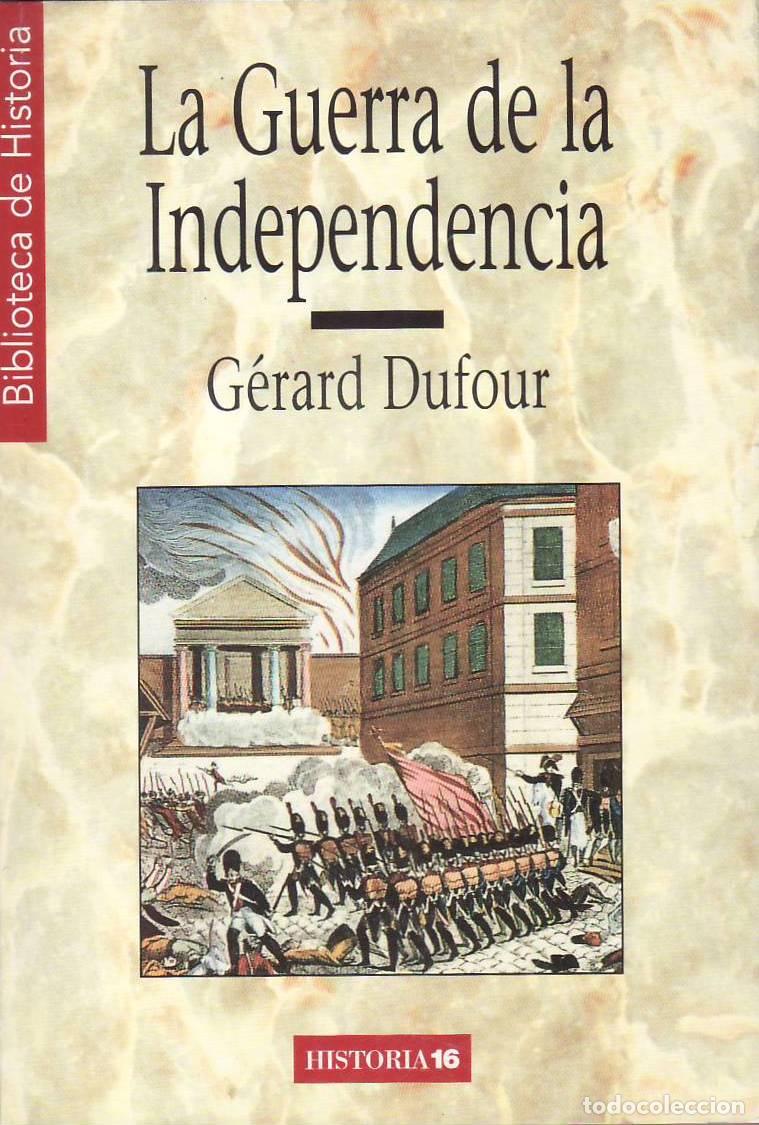 Libros: DUFOUR, G&eacute;rard.- - La guerra de la independencia. - Foto 1