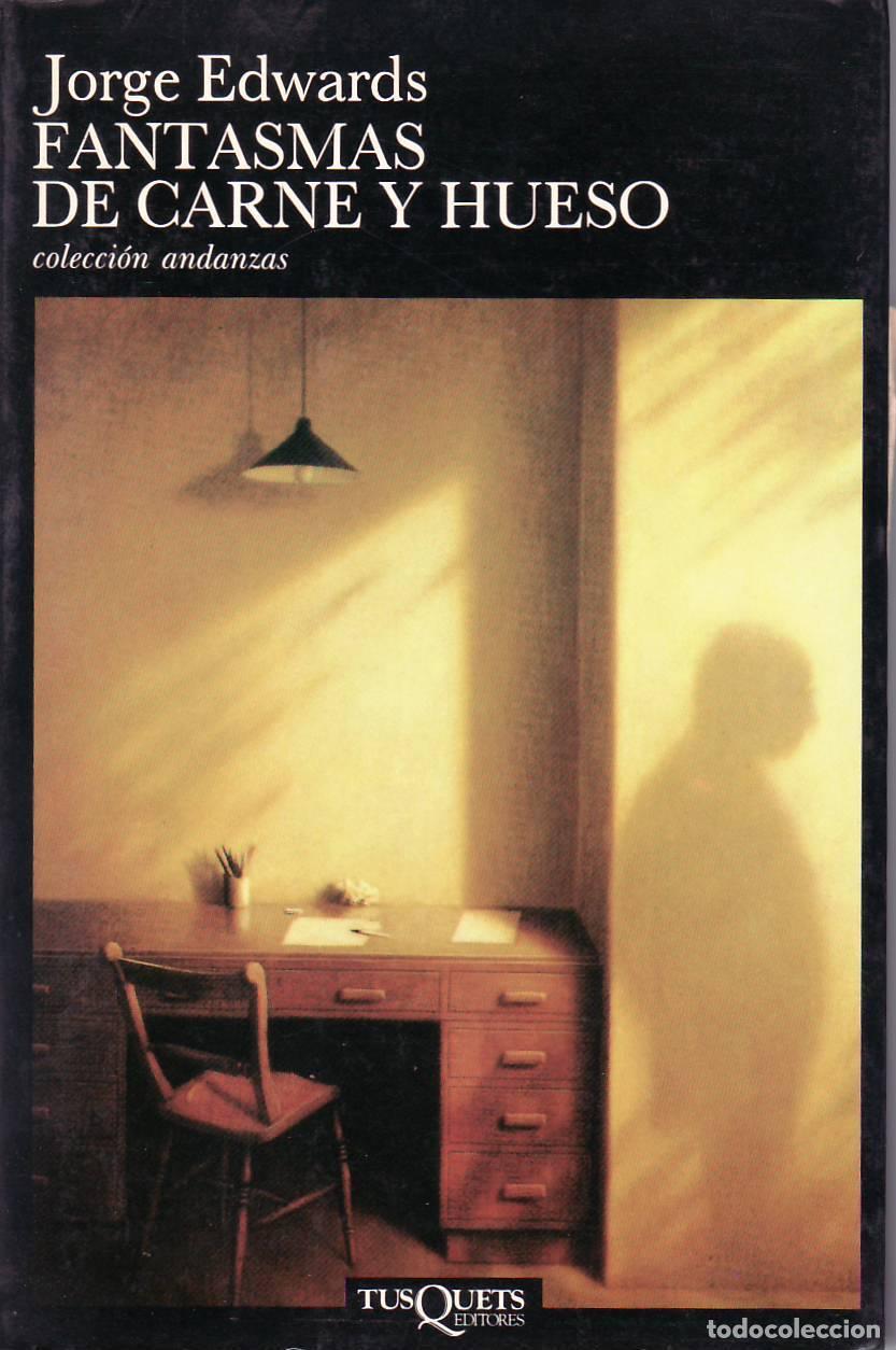 B&uuml;cher: EDWARDS, Jorge.- - Fantasmas de carne y hueso. Novela.