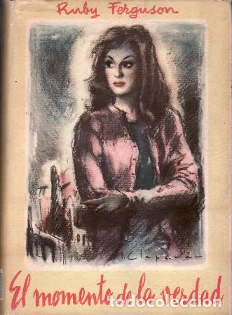 Libros: FERGUSON, Ruby.- - El momento de la verdad. Novela. Traducci&oacute;n de G. Marig&oacute;-Petit. - Foto 1