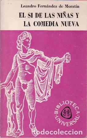 Libros: FERNANDEZ DE MORATIN, Leandro.- - El s&iacute; de las ni&ntilde;as y La comedia nueva o el caf&eacute;. - Foto 1