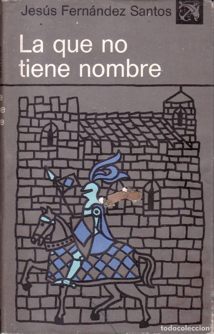 Libros: FERNANDEZ SANTOS, Jes&uacute;s.- - La que no tiene nombre. - Foto 1