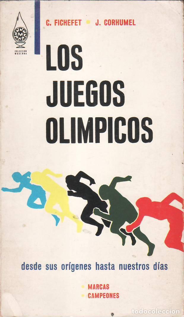 Libri di seconda mano: FICHEFET, Camille y Jean CORHUMEL.- - Los juegos ol&iacute;mpicos.