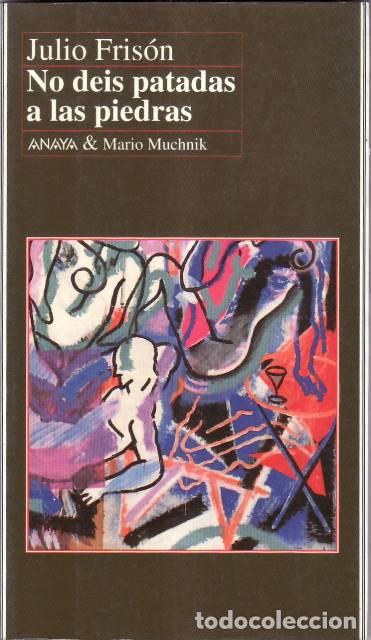 Libri di seconda mano: FRISON, Julio.- - No deis patadas a las piedras (cuentos).