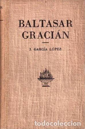 Libros: GARCIA LOPEZ, J.- - Baltasar Graci&aacute;n. - Foto 1