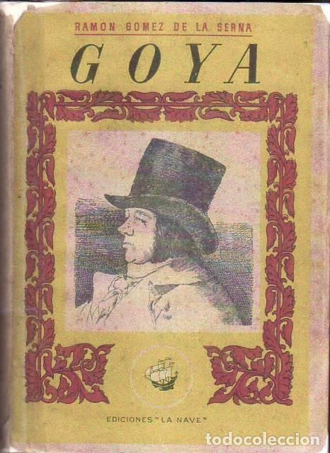 Libros: GOMEZ DE LA SERNA, Ram&oacute;n.- - Goya. - Foto 1