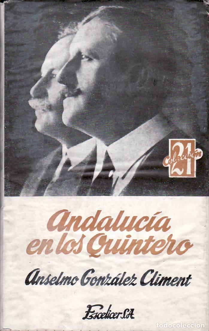Livres: GONZ&Aacute;LEZ CLIMENT, Anselmo.- - Andaluc&iacute;a en los Quintero.