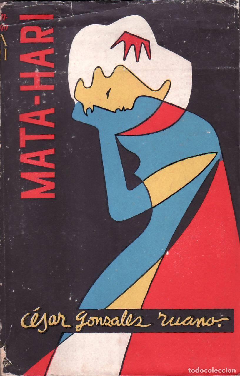 Libros: GONZALEZ RUANO, C&eacute;sar.- - Mata-Hari. - Foto 1