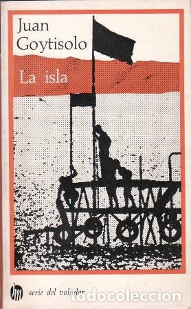 Libri di seconda mano: GOYTISOLO, Juan.- - La isla (Relato).