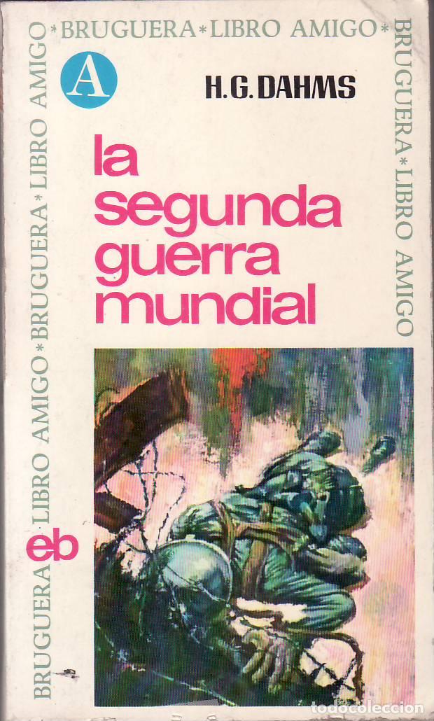 Libri di seconda mano: GUENTHER DAHMS, Hellmuth.- - La segunda guerra mundial.