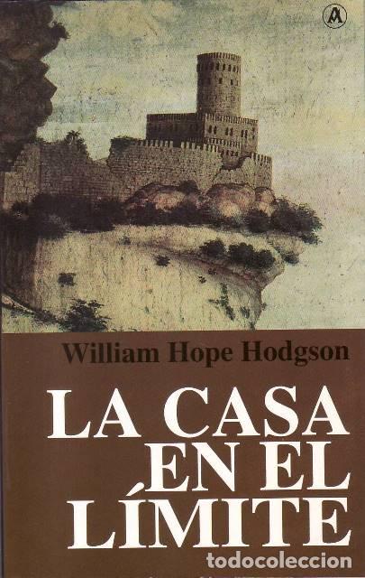 Libros: HODGSON, William Hope.- - La casa en el l&iacute;mite. Novela. - Foto 1