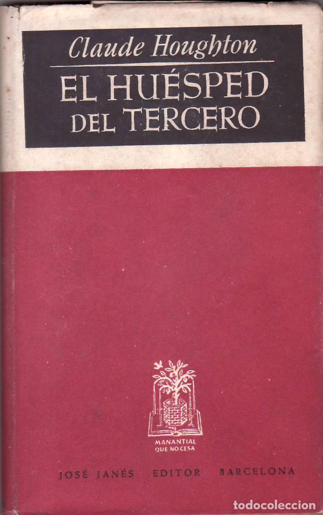 Libri di seconda mano: HOUGHTON, Claude.- - El hu&eacute;sped del tercero. Novela. Traducci&oacute;n de Rafaela Ferro.