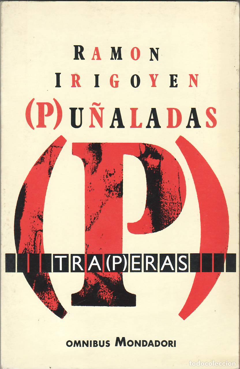 B&uuml;cher: IRIGOYEN, Ram&oacute;n.- - Pu&ntilde;aladas traperas (art&iacute;culos).