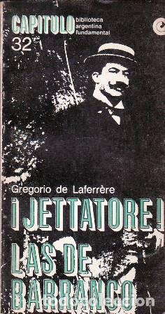 Libri di seconda mano: LAFERRERE, Gregorio de.- - &iexcl;Jetatore! Las de barranco. Teatro.