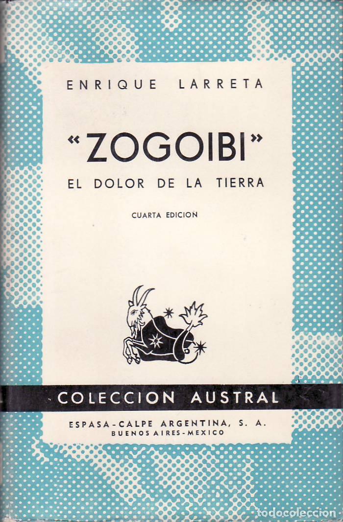 Libri di seconda mano: LARRETA, Enrique.- - <<Zogoibi>> (El dolor de la tierra).