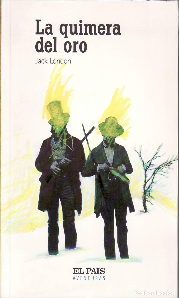 Libros: LONDON, Jack.- - La quimera de Oro. Novela. - Foto 1