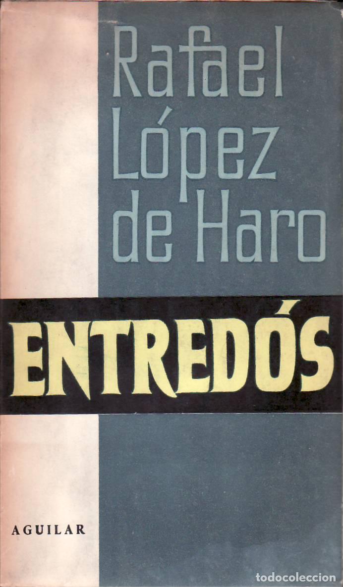 Libros: LOPEZ DE HARO, Rafael.- - Entred&oacute;s. - Foto 1