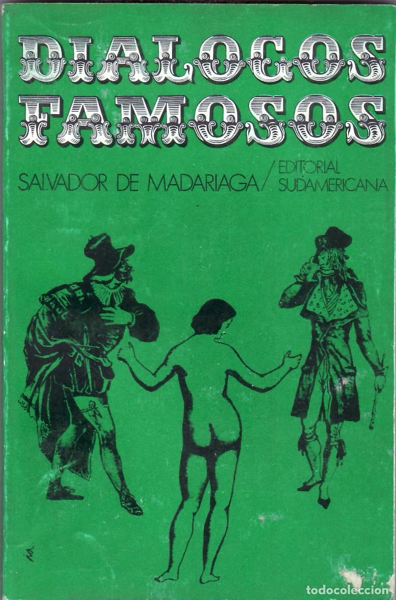 Libri di seconda mano: MADARIAGA, Salvador de.- - Di&aacute;logos famosos. Campos El&iacute;seos. Ad&aacute;n y Eva.