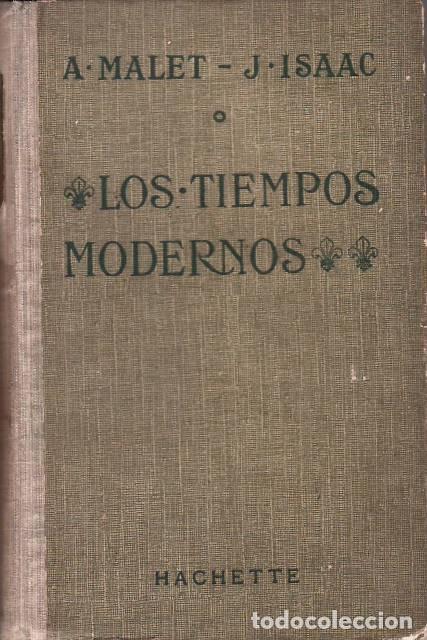 B&uuml;cher: MALET, Alberto y J. ISAAC.- - Los tiempos modernos (Del Renacimiento a la Independencia de Estados U