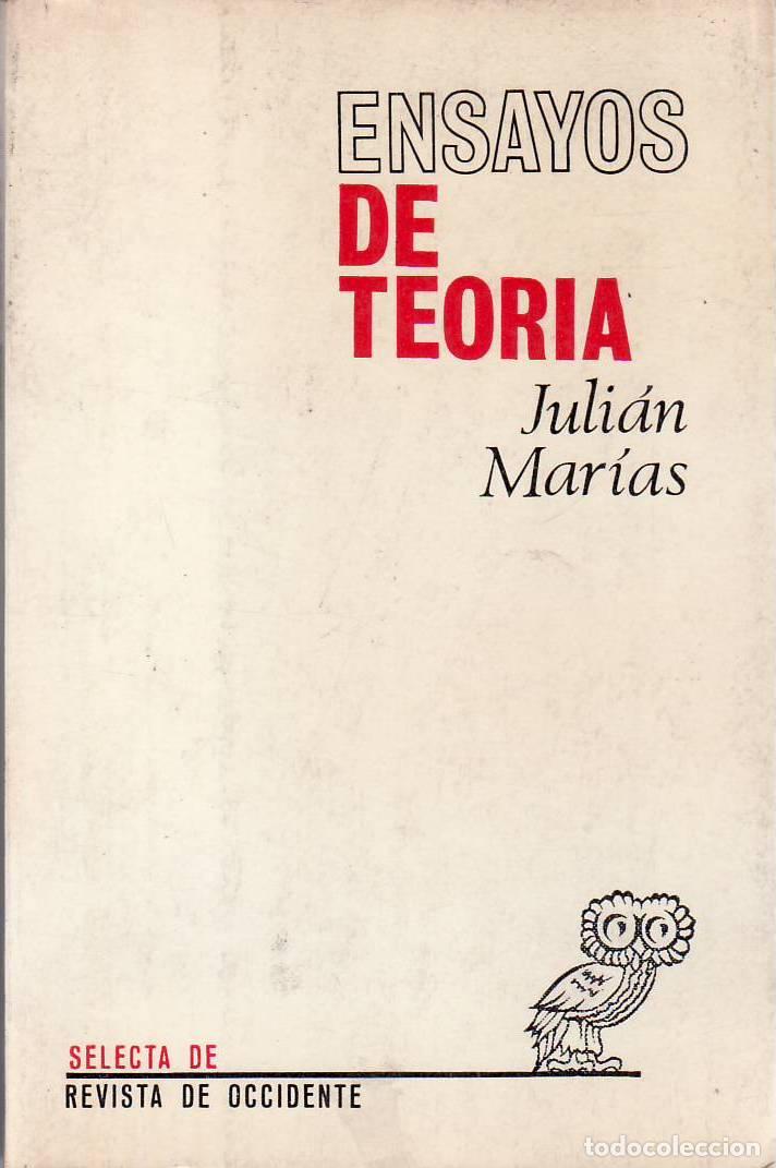 Libros: MARIAS, Juli&aacute;n.- - Ensayos de teor&iacute;a. - Foto 1