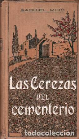 Libros: MIRO, Gabriel.- - Las cerezas del cementerio. Novela. - Foto 1