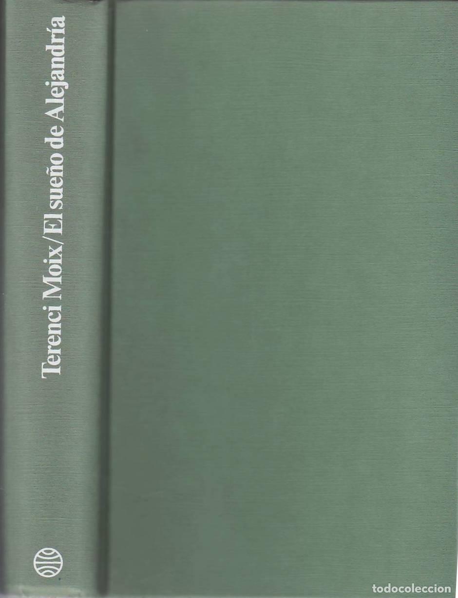 Libros: MOIX, Terenci.- - El sue&ntilde;o de Alejandr&iacute;a. Novela. - Foto 1