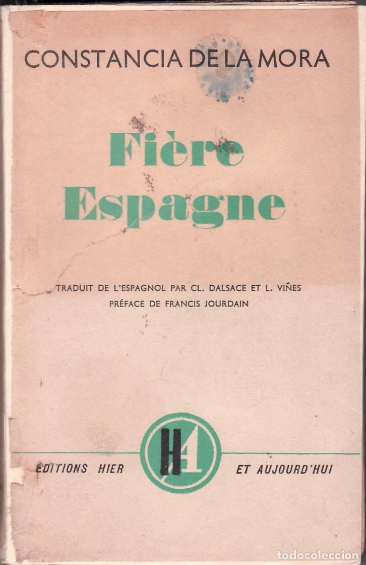 B&uuml;cher: MORA, Constancia de la.- - Fiere Espagne. Traduit de L&acute;Espagnol par Cl. Dalsace et L. Vi&ntilde;es. Prefece