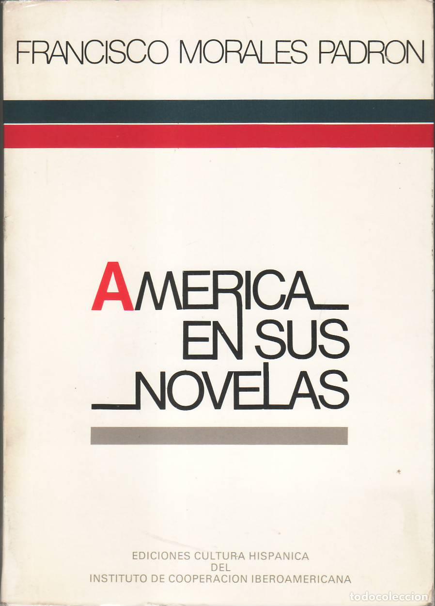 Libros: MORALES PADRON, Francisco.- - Am&eacute;rica en sus novelas. - Foto 1