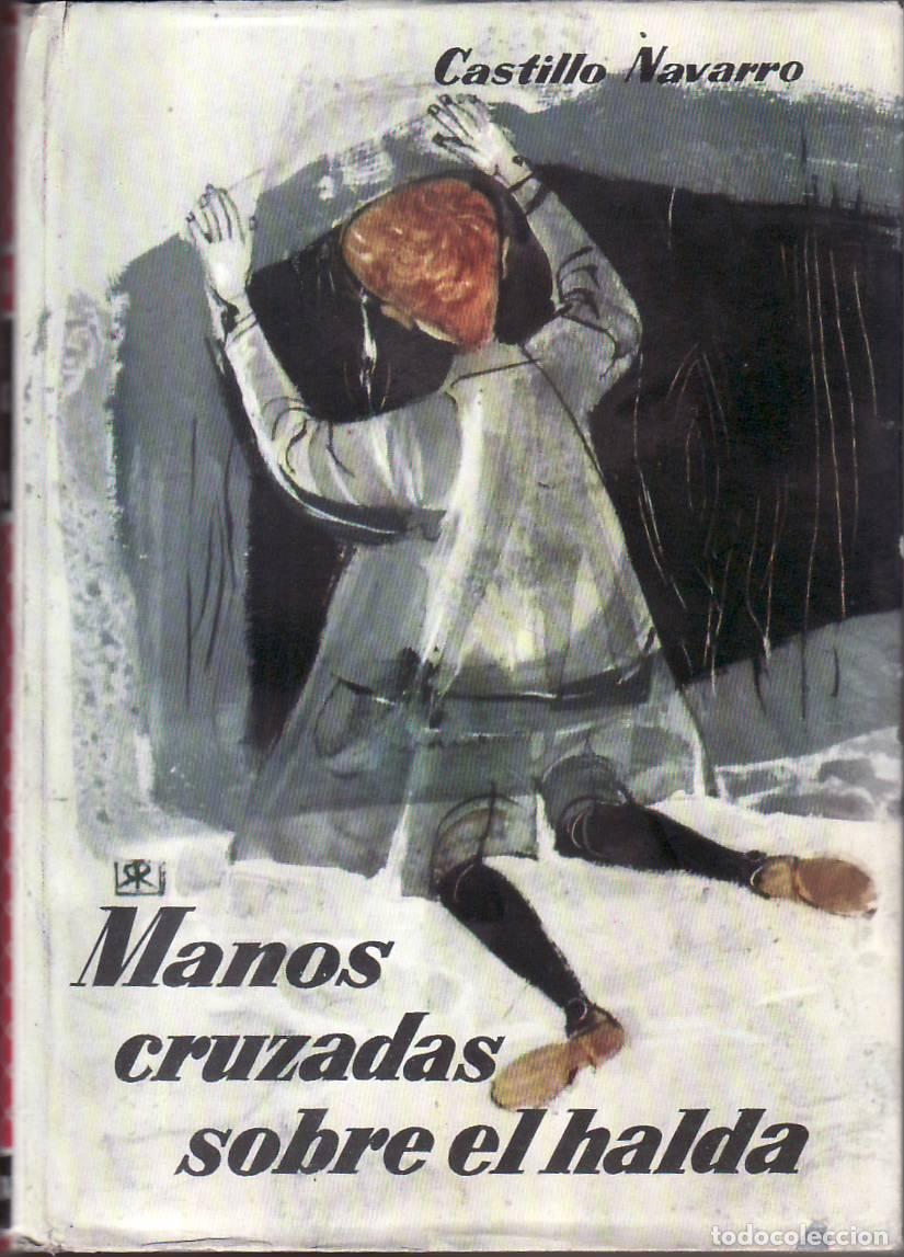 Libros: NAVARRO, Castillo.- - Manos cruzadas sobre el halda. Novela.