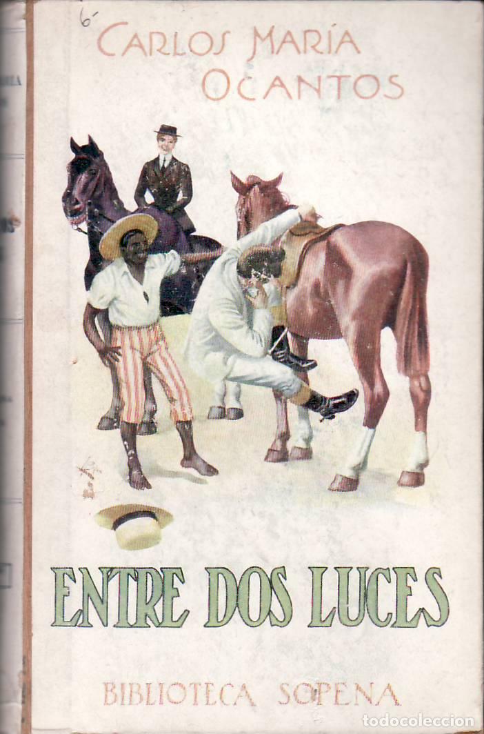 Libros: OCANTOS, Carlos Mar&iacute;a.- - Entre dos luces (novela). - Foto 1