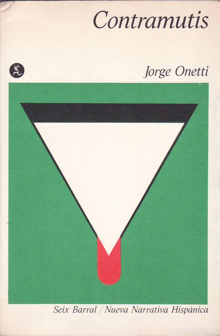 Libros: ONETTI, Jorge.- - Contramutis. Novela. - Foto 1
