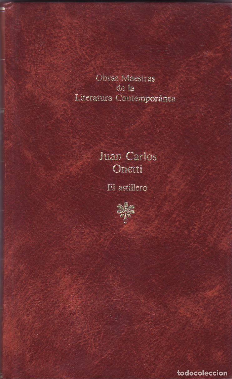 Libros: ONETTI, Juan Carlos.- - El astillero. Novela. - Foto 1