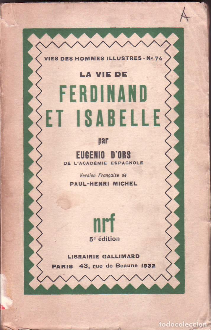Livres: ORS, Eugenio d'.- - Ferdinand et Isabelle. (Rois catholiques d'Espagne). Versi&oacute;n fran&ccedil;aise de Paul-H