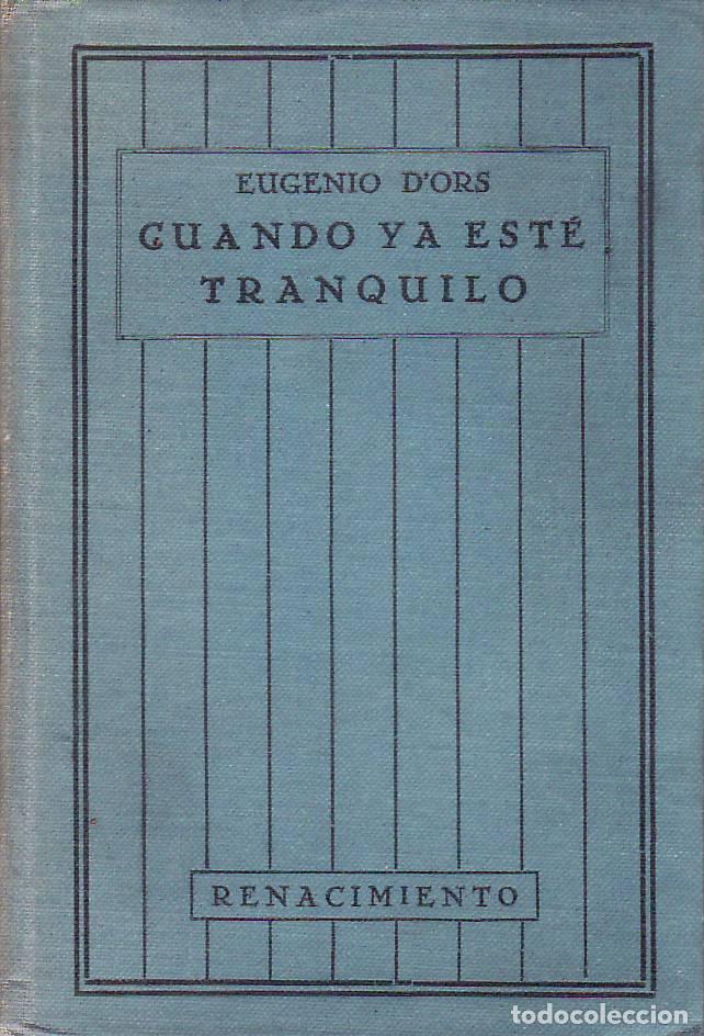 Libros: ORS, Eugenio D.- - Cuando ya est&eacute; tranquilo. - Foto 1