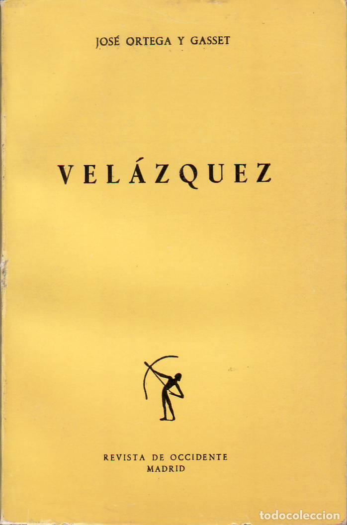 Libros: ORTEGA Y GASSET, Jos&eacute;.- - Vel&aacute;zquez. - Foto 1