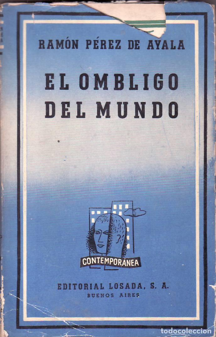 Libros: PEREZ DE AYALA, Ram&oacute;n.- - El ombligo del mundo. - Foto 1