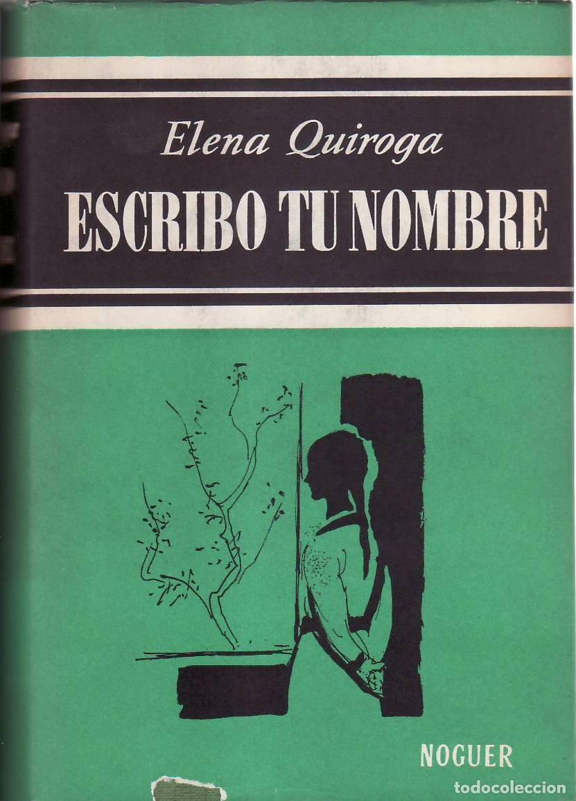 Libri di seconda mano: QUIROGA, Elena.- - Escribo tu nombre. Novela.