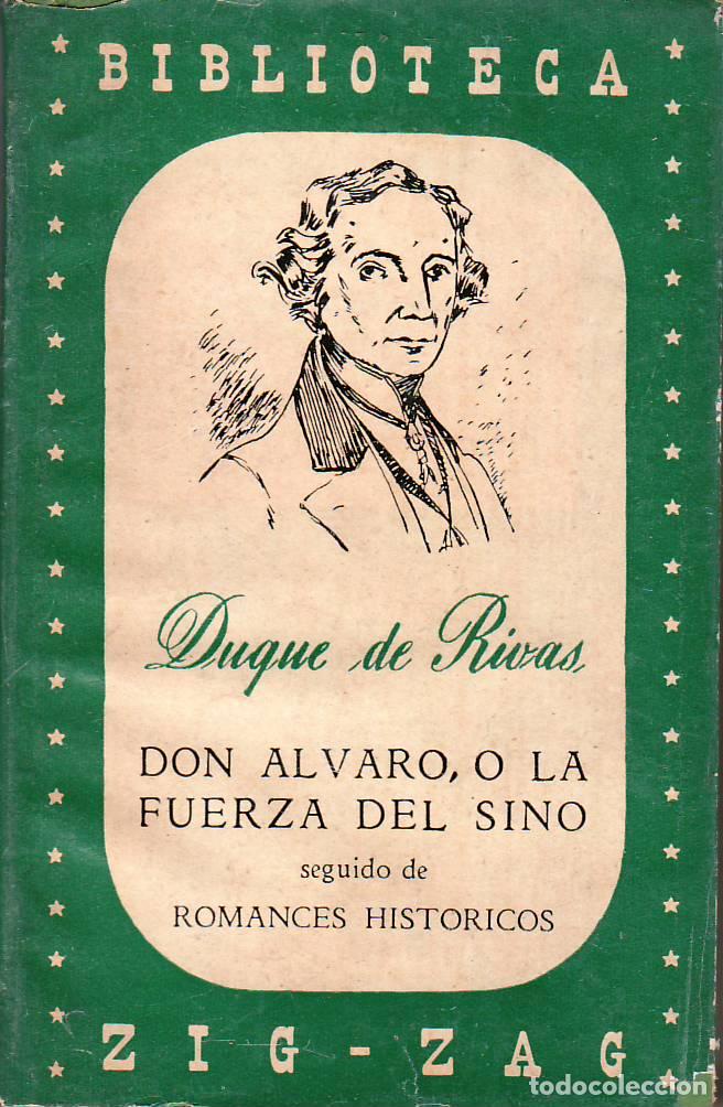 B&uuml;cher: RIVAS, Duque de.- - Don Alvaro, o la fuerza del sino, seguido de Romances hist&oacute;ricos.