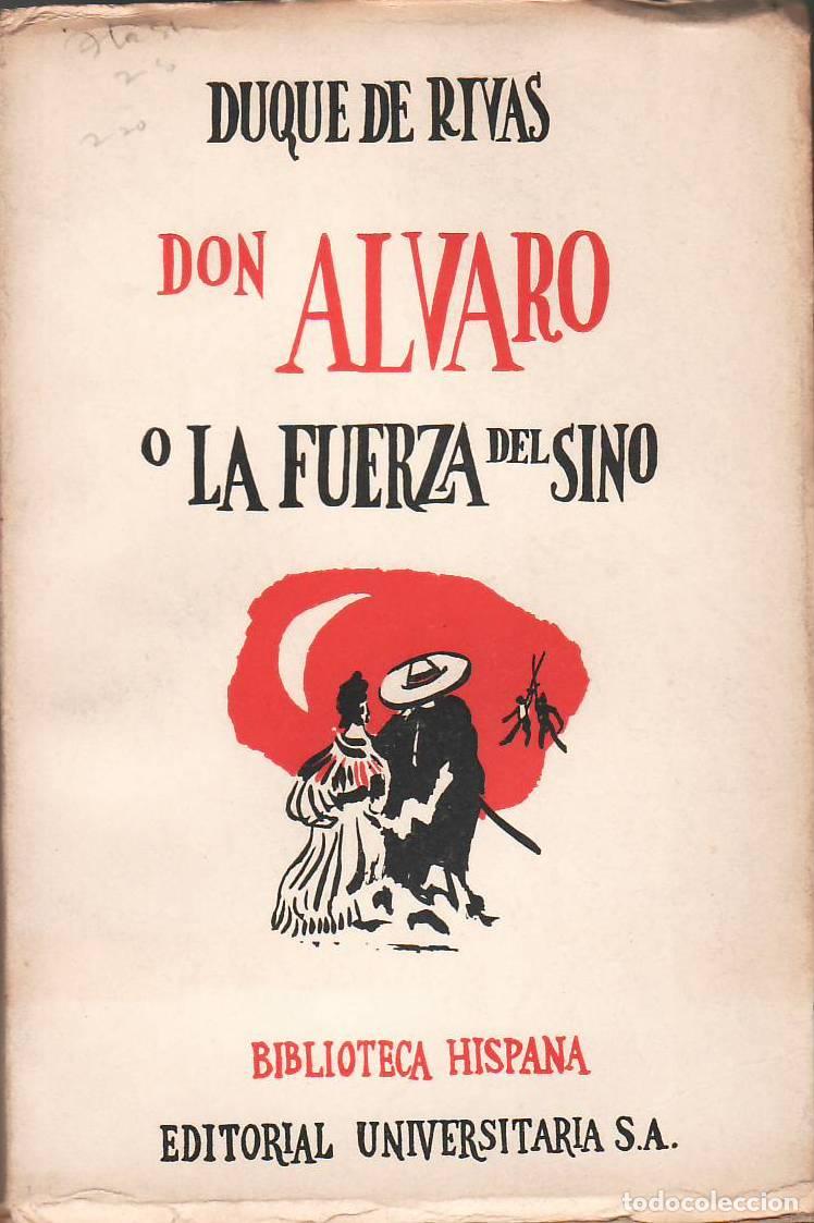 Libri di seconda mano: RIVAS, Duque de.- - Don Alvaro o la fuerza del sino. Y selecci&oacute;n de romances hist&oacute;ricos. Pr&oacute;logo y n