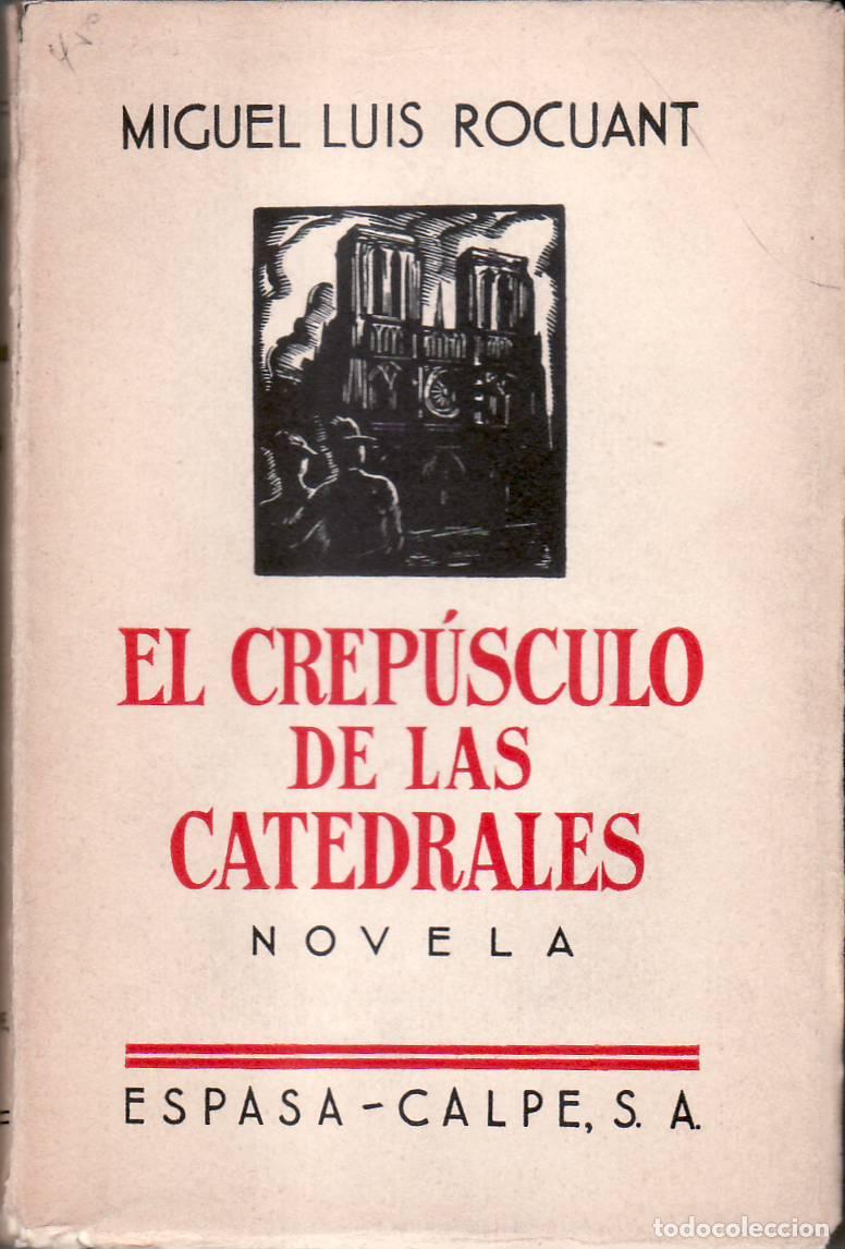 Libros: ROCUANT, Miguel Luis.- - El crep&uacute;sculo de las catedrales (Novela).