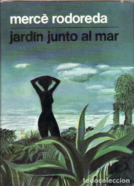 Libros: RODEREDA, Merc&eacute;.- - Jard&iacute;n junto al mar. - Foto 1