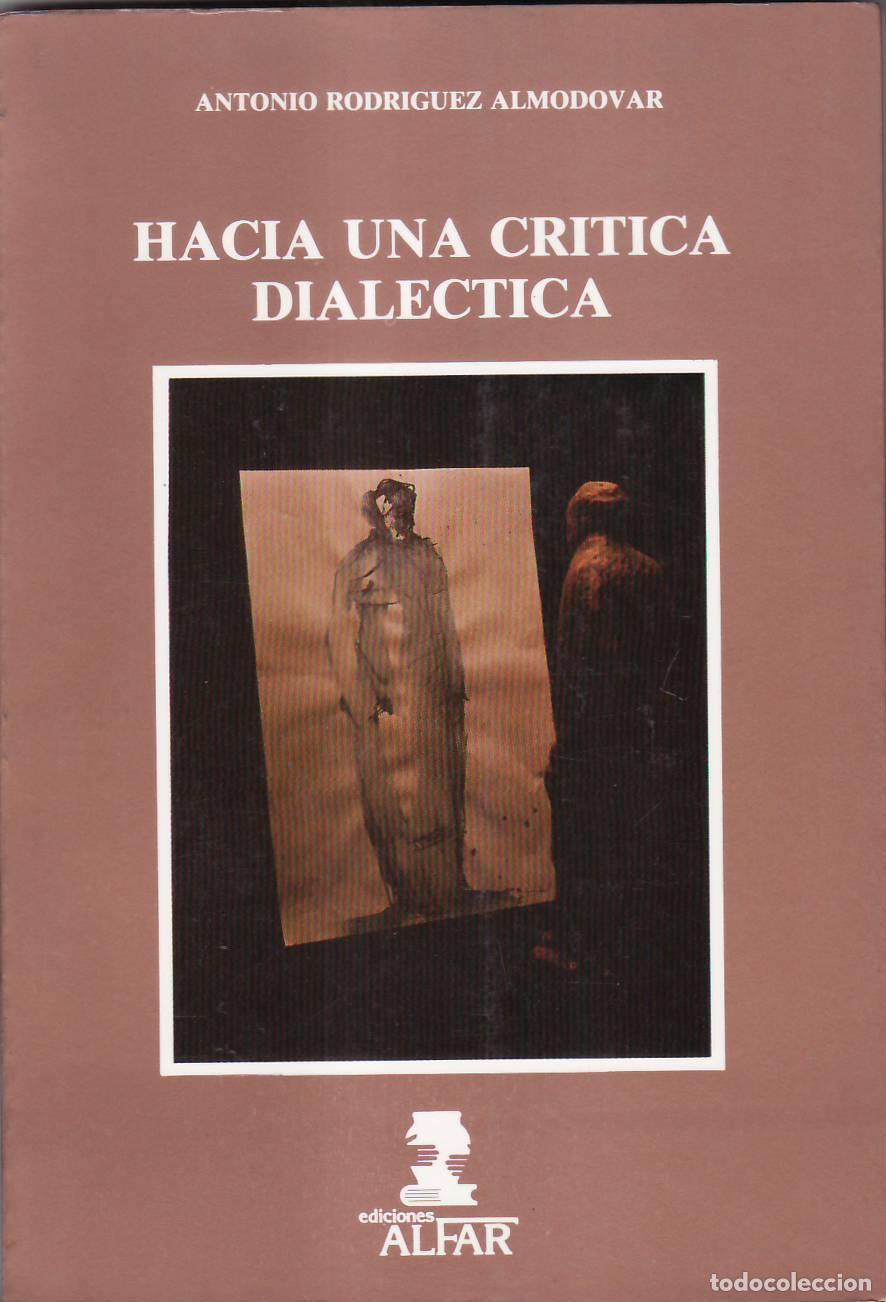 Libri di seconda mano: RODRIGUEZ ALMODOVAR, Antonio.- - Hacia una cr&iacute;tica dial&eacute;ctica.