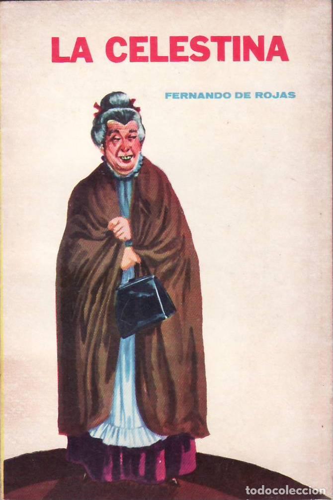 Libros: ROJAS, Fernando de.- - La Celestina. Tragicomedia de Calisto y Melibea.