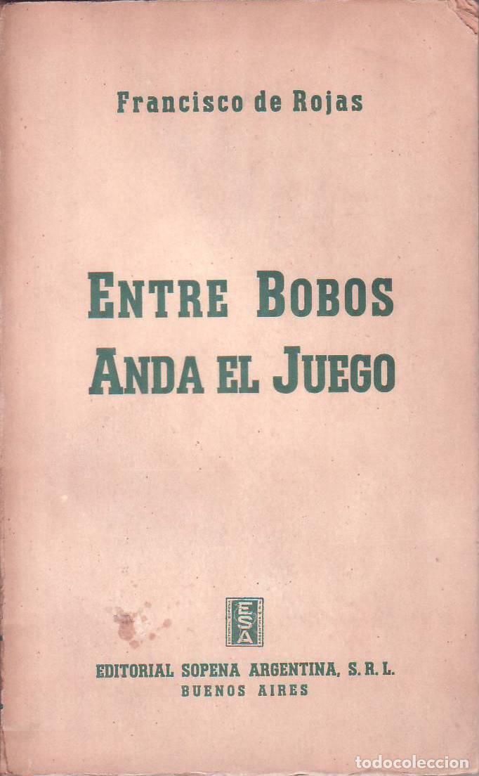 Livros em segunda m&atilde;o: ROJAS, Francisco de.- - Entre bobos anda el juego.