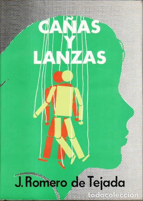 B&uuml;cher: ROMERO DE TEJADA, J.- - Ca&ntilde;as y lanzas.