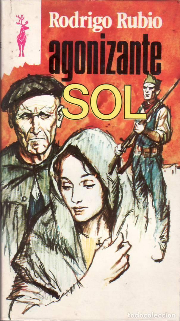 Libros: RUBIO, Rodrigo.- - Agonizante sol. Novela. - Foto 1