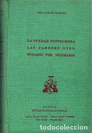 Libros: RUIZ DE ALARCON, Juan.- - La verdad sospechosa. Las paredes oyen. Mudarse por mejorarse.