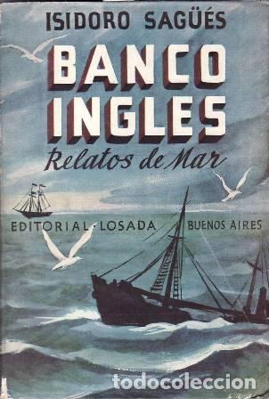 books: SAG&Uuml;ES, Isidoro.- - Banco ingl&eacute;s. Relatos de mar.