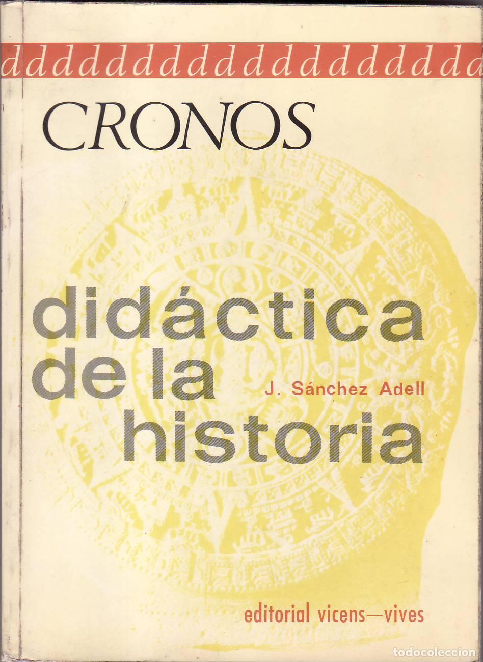Libros: SANCHEZ ADELL, Jos&eacute;.- - Cronos. Did&aacute;ctica de la historia. - Foto 1
