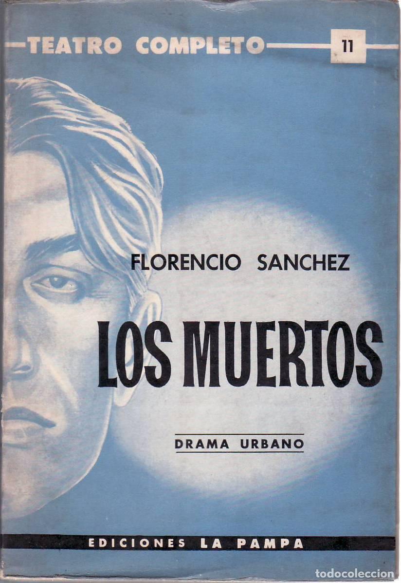 Libros: S&Aacute;NCHEZ, Florencio.- - Los muertos. Edici&oacute;n de Floreal P. Blanco. - Foto 1